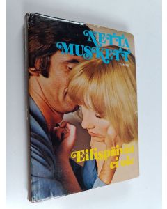 Kirjailijan Netta Muskett käytetty kirja Eilispäivää ei ole