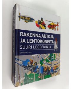 Kirjailijan Warren Elsmore käytetty kirja Rakenna autoja ja lentokoneita : suuri legokirja
