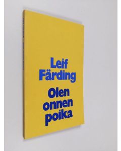 Kirjailijan Leif Färding käytetty kirja Olen onnen poika
