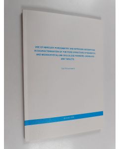 Kirjailijan Sari Westermarck käytetty kirja Use of Mercury Porosimetry and Nitrogen Adsorption in Characterisation of the Pore Structure of Mannitol and Microcrystalline Cellulose Powders, Granules and Tablets