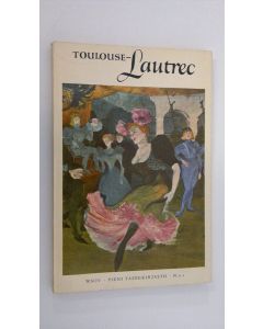 Kirjailijan Sam Hunter käytetty kirja Henri de Toulouse-Lautrec (1864-1901)