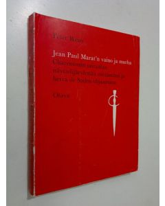 Kirjailijan Peter Weiss käytetty kirja Jean Paul Marat'n vaino ja murha Charentonin sairaalan näyttelijäryhmän esittämänä ja herra de Saden ohjaamana : kaksinäytöksinen näytelmä
