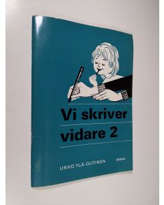 Kirjailijan Urho Ylä-Outinen käytetty teos Vi skriver vidare, 2 - Arbetsbok till Vi läser vidare 2