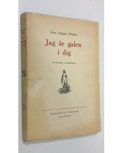 Kirjailijan Jens August Schade käytetty kirja Jag är galen i dig