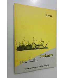 käytetty kirja Roudasta ruskaan : runoja