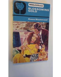 Kirjailijan Gwen Westwood käytetty kirja Blossoming gold