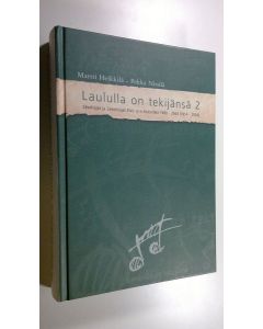 Kirjailijan Martti ym. Heikkilä käytetty kirja Laululla on tekijänsä 2, Säveltäjät ja sanoittajat Elvis ry:n historiikki 1980-2004 (1954-2004) (ERINOMAINEN)