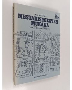 Kirjailijan Olli Niiranen käytetty kirja Mestarismiesten mukana. 2 / [kuv. ja kansi: Toivo W. Lindqvist]: rakentajaperinnettä