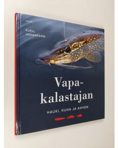 Kirjailijan Kjell Johansson käytetty kirja Vapakalastajan hauki, kuha ja ahven
