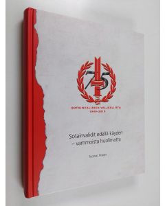 Kirjailijan Tuomas Hoppu käytetty kirja Sotainvalidit edellä käyden - vammoista huolimatta : Sotainvalidien Veljesliitto 75 vuotta = Krigsinvaliderna föregångare - trots skadorna : Krigsinvalidernas Brödraförbund 75 år - Sotainvalidien Veljesliitto 75 vuo