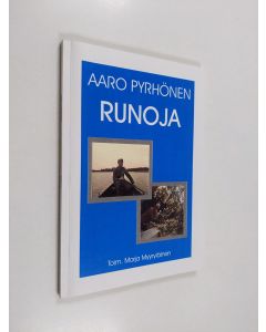 Kirjailijan Aaro Pyrhönen käytetty kirja Runoja