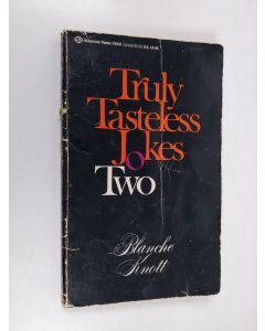 Kirjailijan Blanche Knott käytetty kirja Truly Tasteless Jokes 2