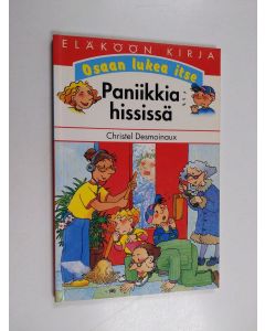 Kirjailijan Christel Desmoinaux käytetty kirja Paniikkia hississä