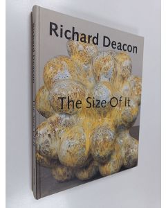 Kirjailijan Richard Deacon käytetty kirja The Size Of It