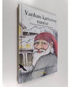 Kirjailijan Raija Sabelström-Leppänen käytetty kirja Vanhan kartanon tontut : tarinoita Kiialan kartanosta