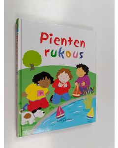 Kirjailijan Lois Rock käytetty kirja Pienten rukous