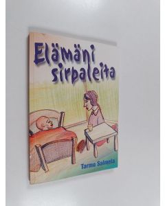 Kirjailijan Tarmo Salmela käytetty kirja Elämäni sirpaleita