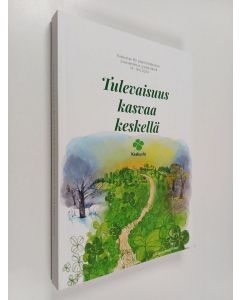 käytetty kirja Keskustan 80. sääntömääräinen puoluekokous Jyväskylässä 14.-16.6.2024 : Tulevaisuus kasvaa keskellä