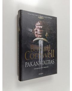 Kirjailijan Bernard Cornwell käytetty kirja Pakanavaltias : historiallinen romaani