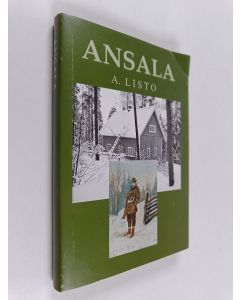 Kirjailijan A. Listo käytetty kirja Ansala (näköispainos)