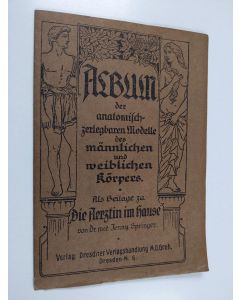 Kirjailijan Jenny Springer käytetty teos Album der anatomisch-zerlegbaren Modelle des männlichen und weiblichen Körpers.