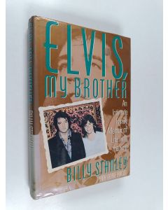 Kirjailijan George Erikson & Billy Stanley käytetty kirja Elvis, My Brother