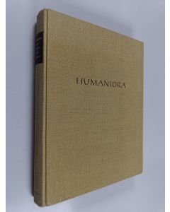 käytetty kirja Humaniora : essays in literature, folklore, bibliography, honoring Archer Taylor on his 70th birthday