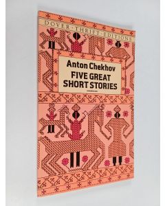 Kirjailijan Anton Pavlovich Chekhov käytetty kirja Five great short stories