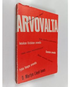 Kirjailijan D. Martyn Lloyd-Jones käytetty kirja Jeesuksen, Raamatun ja Pyhän Hengen arvovalta