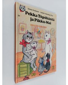 Kirjailijan Gösta Knutsson käytetty kirja Pekka Töpöhäntä ja Pikku-Mai