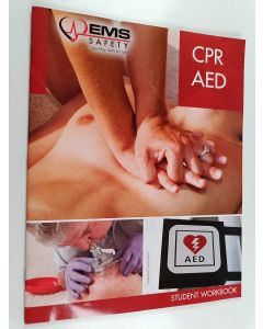 Kirjailijan EMS Safety Services käytetty teos CPR AED : Student workbook