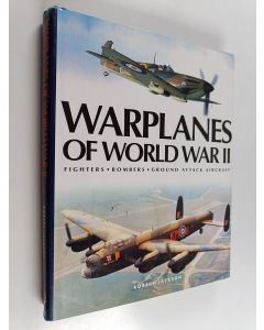 Kirjailijan Jr. Jackson, Jr. käytetty kirja Warplanes of Wwii Source Book - Fighters, Bombers, Ground Attack Aircraft
