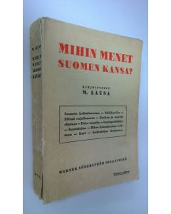 Kirjailijan M. Lausa käytetty kirja Mihin menet, Suomen kansa?