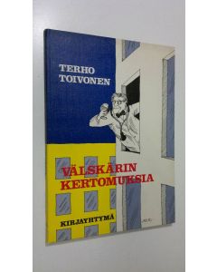 Kirjailijan Terho Toivonen käytetty kirja Välskärin kertomuksia