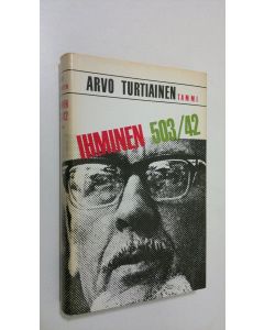 Kirjailijan Arvo Turtiainen käytetty kirja Ihminen n:o 503/42