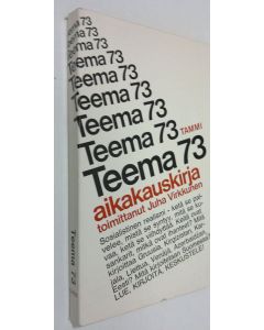Tekijän Juha Virkkunen  käytetty kirja Teema : aikakausikirja 1973