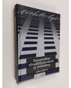Kirjailijan Jukka Mähönen käytetty kirja Kansainväliset tilinpäätösstandardit ja yhtiöoikeus