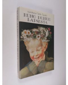 Tekijän Terttu Tupala  käytetty kirja Runo puhuu lapsesta