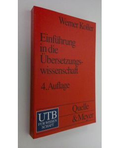 Kirjailijan Werner Koller käytetty kirja Einfuhrung in die Ubersetzungswissenschaft (ERINOMAINEN)