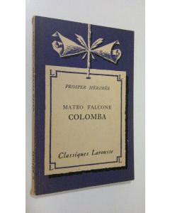 Kirjailijan Prosper Merimee käytetty kirja Mateo Falcone Colomba