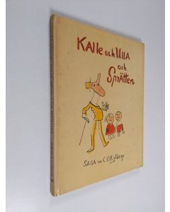 Kirjailijan C.o Kylberg käytetty kirja Kalle och Ulla och Sprätten