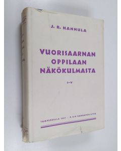 Kirjailijan J. R. Hannula käytetty kirja Vuorisaarnan oppilaan näkökulmasta 1-5