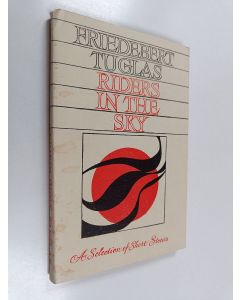 Kirjailijan Friedebert Tuglas käytetty kirja Riders in the Sky - A Selection of Short Stories