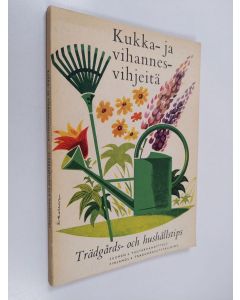 käytetty kirja Kukka- ja vihannesvihjeitä - Trädgårds- och hushållstips : Suomen 4. puutarhanäyttely Helsinki 18.-27.9.1959