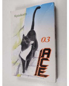 Kirjailijan Kyoukorin käytetty kirja Ace :; musta vaeltaja, 3 - Kissakylän Naru - Musta vaeltaja - Nekoyan saarella - Kissajumalan tarina - Kissakylän Naru
