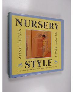 Kirjailijan Annie Sloan käytetty kirja Nursery style : the complete guide to nurseries for children from birth to age five