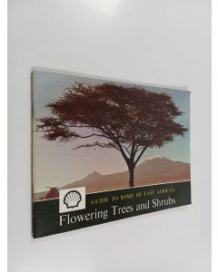 käytetty teos Guide to some of East Africa's flowering trees and shrubs