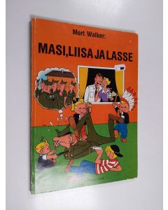 Kirjailijan Mort Walker käytetty kirja Masi, Liisa ja Lasse