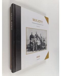 Kirjailijan Yrjö Varpio käytetty kirja Vasiljeffit : kotkalaisen kauppiasperheen tarina