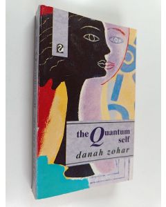 Kirjailijan Danah Zohar käytetty kirja The quantum self